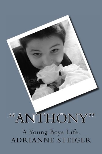 "Anthony" A Young Boys Life.