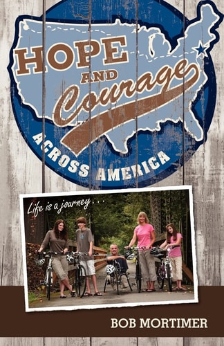 Hope and Courage Across America Life Is a Journey...