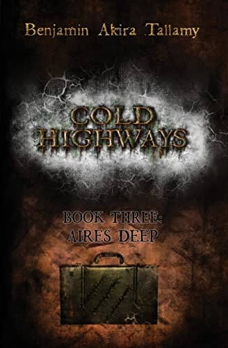Cold Highways Book Three Aires Deep