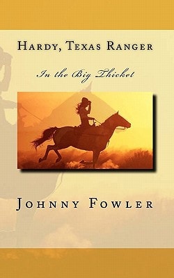 Hardy, Texas Ranger In the Big Thicket