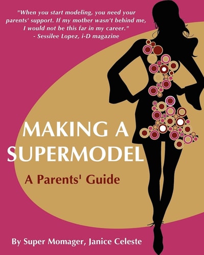 Making a Supermodel A Parents' Guide