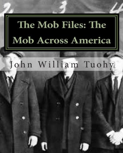 The Mob Files: the Mob Across America