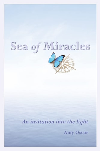 Sea of Miracles An Invitation from the Angels