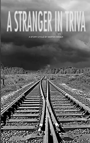 A Stranger in Triva A Story Cycle by Marten Weber