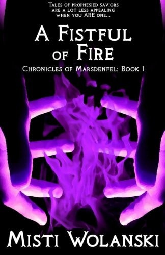 A Fistful of Fire Chronicles of Marsdenfel