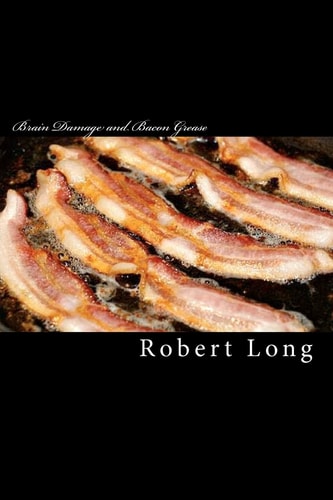 Brain Damage and Bacon Grease A Recovery From Relationship Trauma
