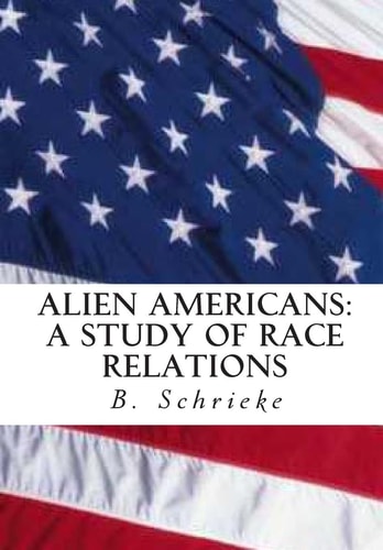 Alien Americans A Study of Race Relations