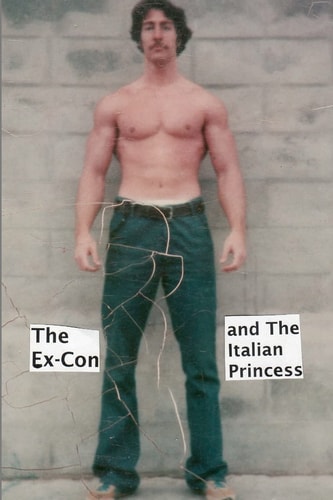 The Ex-Con and The Italian Princess