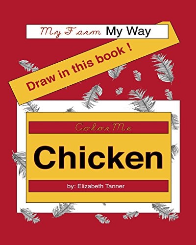 Color Me Chicken My Farm, My Way
