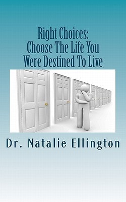 Right Choices Choose The Life You Were Destined To Live