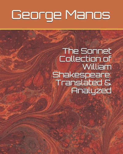 The Sonnet Collection of William Shakespeare Translated & Analyzed