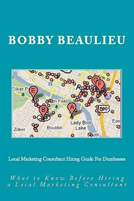 Local Marketing Consultant Hiring Guide For Dumbassess What to Know Before Hiring a Local Marketing Consultant