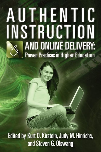 Authentic Instruction and Online Delivery Proven Practices in Higher Education