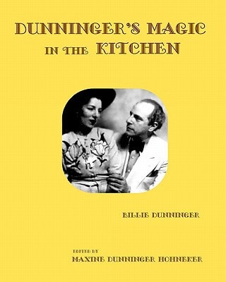 DUNNINGER's MAGIC in the KITCHEN