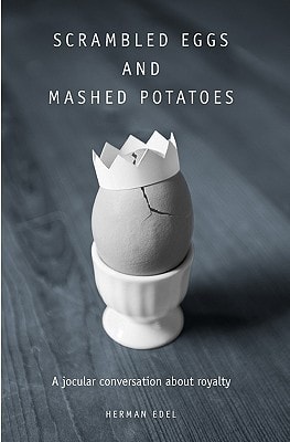 Scrambled Eggs and Mashed Potatoes A Jocular Conversation About Royalty