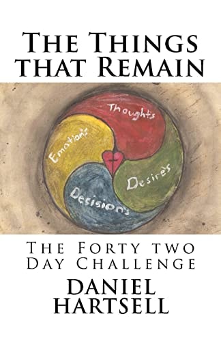 The Things That Remain The Forty Two Day Challenge