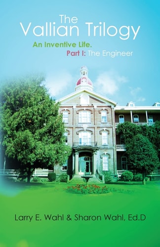 The Vallian Trilogy An Inventive Life. Part I: The Engineer