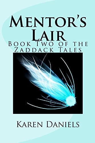 Mentor's Lair Book Two of the Zaddack Tales