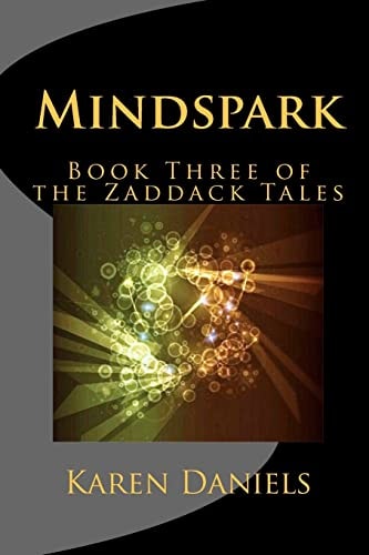 Mindspark Book Three of the Zaddack Tales