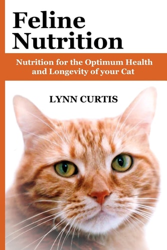 Feline Nutrition Nutrition for the Optimum Health and Longevity of Your Cat