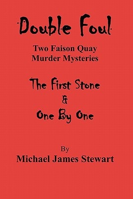 Double Foul 'The First Stone' and 'One By One'