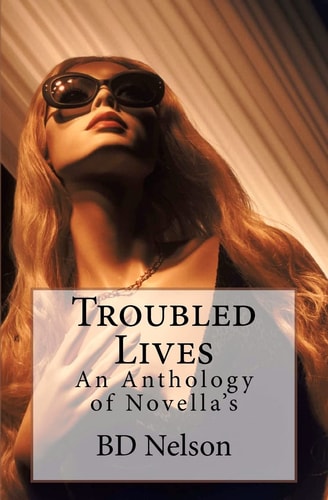 Troubled Lives An Anthology of Novella's