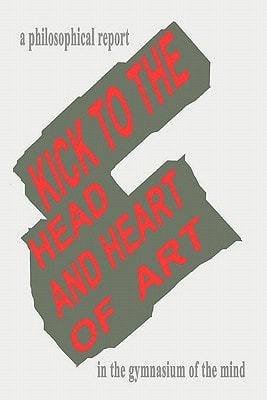 Kick To The Head And Heart Of Art A Philosophical Report on Art and Sport in Partnership