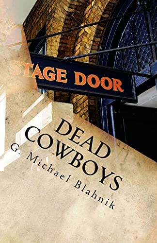 Dead Cowboys A Play in 28 Scenes