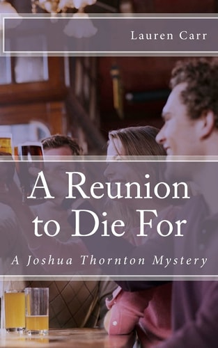 A Reunion to Die For A Joshua Thornton Mystery