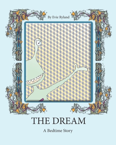 The Dream A Bedtime Story