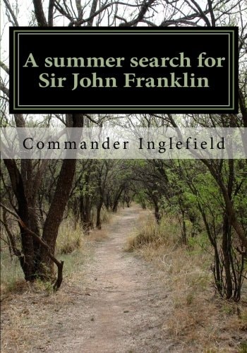 A Summer Search for Sir John Franklin