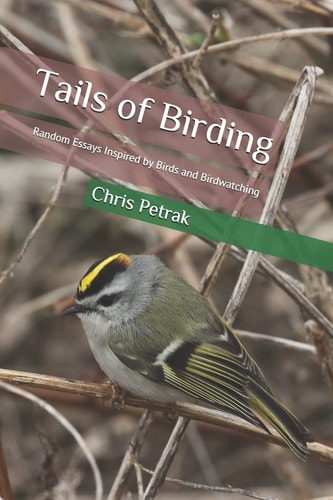 Tails of Birding Random Essays Inspired by Birds and Birdwatching