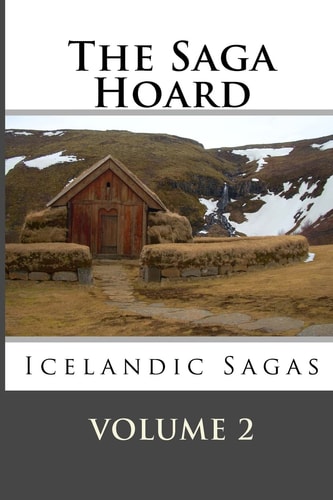The Saga Hoard - Volume 2 Icelandic Sagas