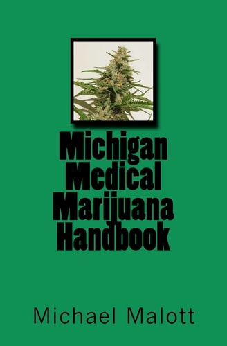 Michigan Medical Marijuana Handbook