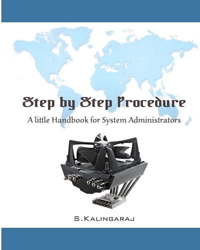 Step by Step Procedure A Little Handbook for System Administrator
