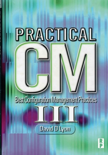 Practical CM III Best Configuration Management Practices for The 21st