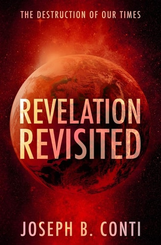Revelation Revisited The Destruction of Our Times