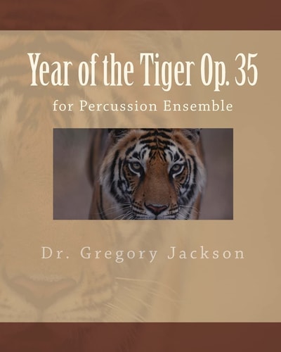 Year of the Tiger Op. 35 For Percussion Ensemble