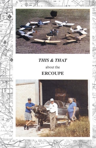 This and That about the Ercoupe This Is a Rewrite and Much Improved 2011 Color Edition of This and That about the Ercoupe First Published in 1992