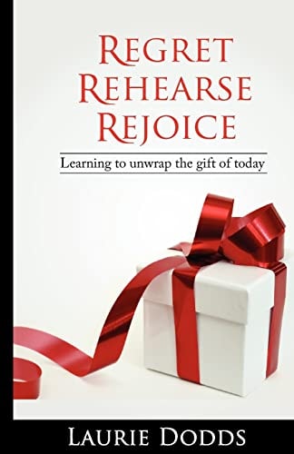 Regret, Rehearse, Rejoice Learning to Unwrap the Gift of Today