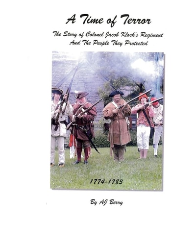 A Time of Terror The Story of Colonel Jacob Klock's Regiment