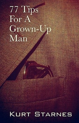 77 Tips For A Grown-Up Man