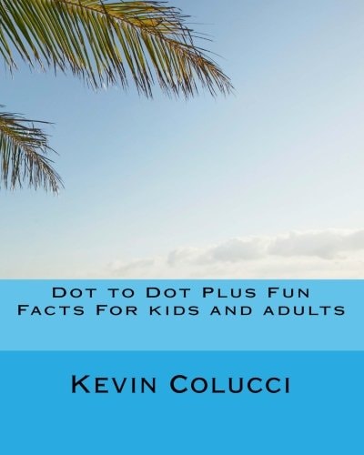 Dot to Dot Plus Fun Facts For Kids and Adults