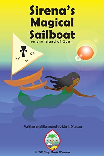 Sirena's Magical Sailboat From Guam's Author of Sirena's Heart and Sirena's Tears