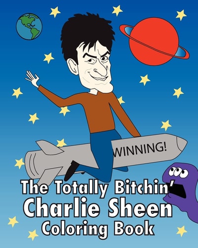 The Totally Bitchin' Charlie Sheen Coloring Book