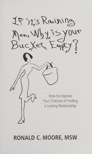 If It's Raining Men, Why Is Your Bucket Empty?