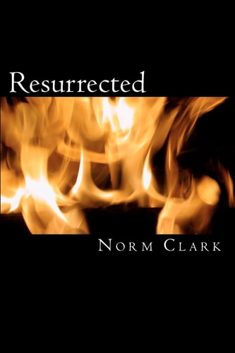 Resurrected An Action Thriller