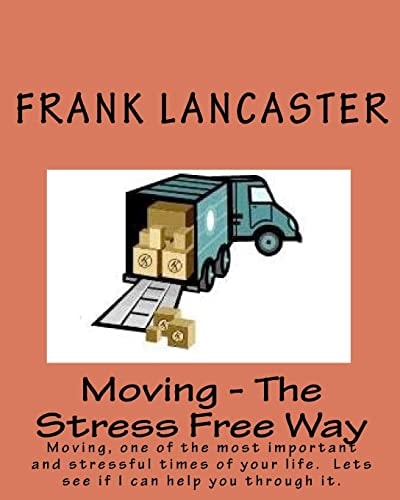 Moving - The Stress Free Way Moving, One of the Most Important and Stressful Times of Your Life. Lets See If I Can Help You Through It.