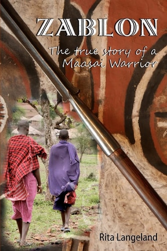 Zablon The True Story of a Maasai Warrior