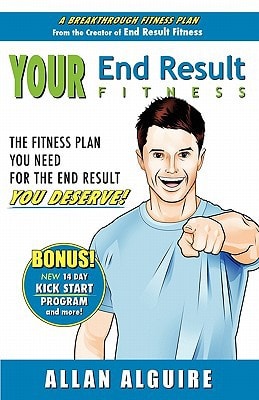 YOUR End Result Fitness The Fitness Plan You Need For The End Result You Deserve!